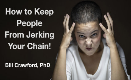 How to Keep People From Jerking Your Chain