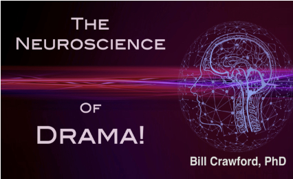 The Neuroscience of Drama!