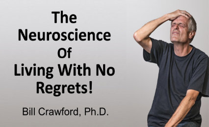 The Neuroscience of Living Without Regret