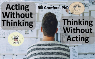 Acting W/O Thinking – Thinking W/O Acting