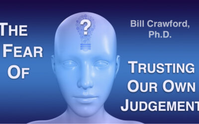 The Fear of Trusting Our Own Judgement